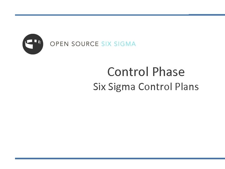 Control Phase Six Sigma Control Plans 