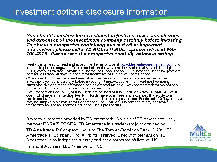 Investment options disclosure information You should consider the investment objectives, risks, and charges and