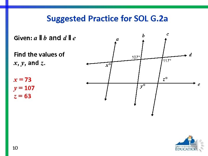 Suggested Practice for SOL G. 2 a Given: a ll b and d ll