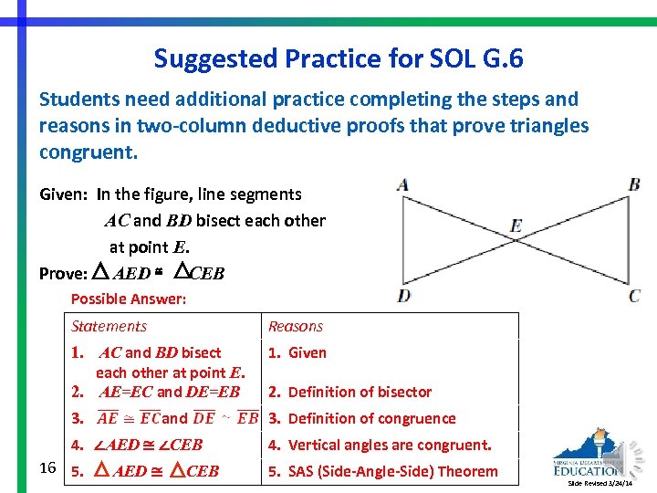 Suggested Practice for SOL G. 6 Students need additional practice completing the steps and