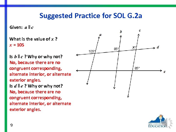 Suggested Practice for SOL G. 2 a Given: a ll c What is the