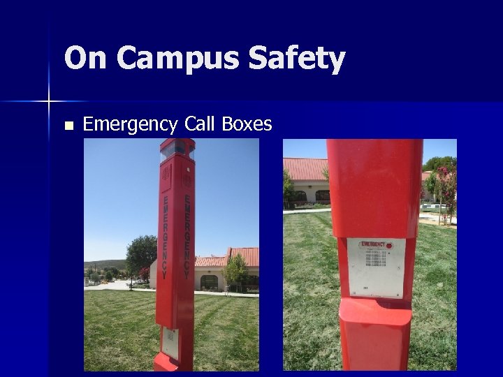 On Campus Safety n Emergency Call Boxes 