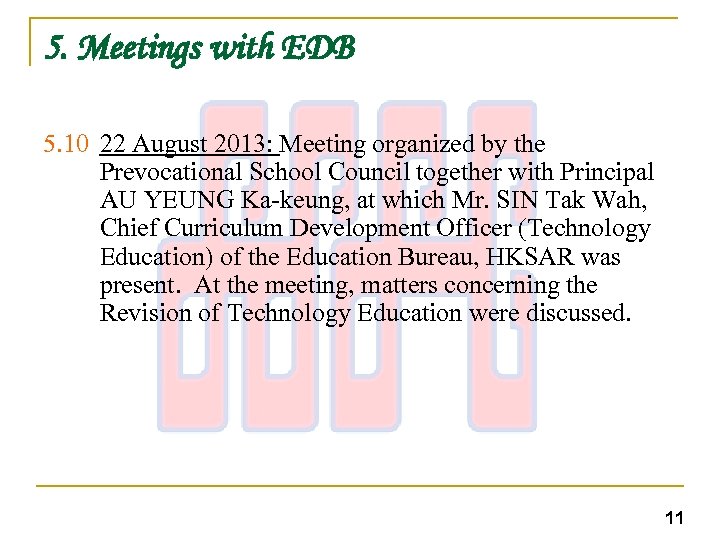 5. Meetings with EDB 5. 10 22 August 2013: Meeting organized by the Prevocational