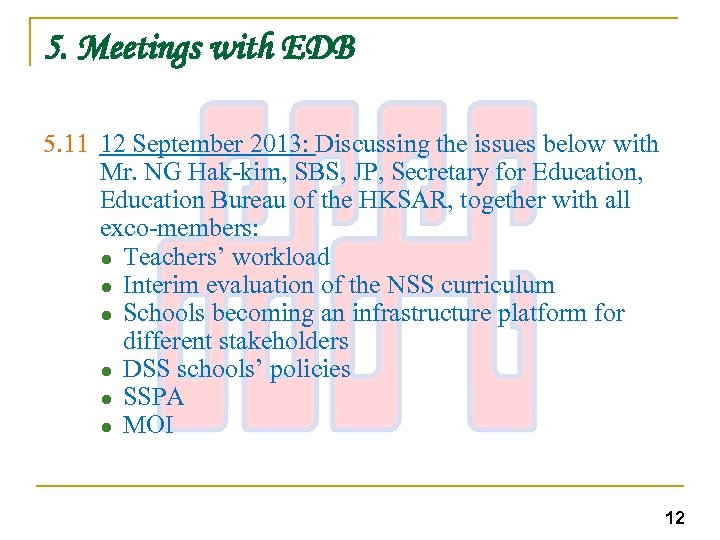 5. Meetings with EDB 5. 11 12 September 2013: Discussing the issues below with