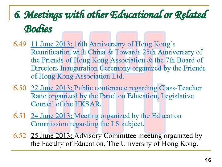 6. Meetings with other Educational or Related Bodies 6. 49 11 June 2013: 16