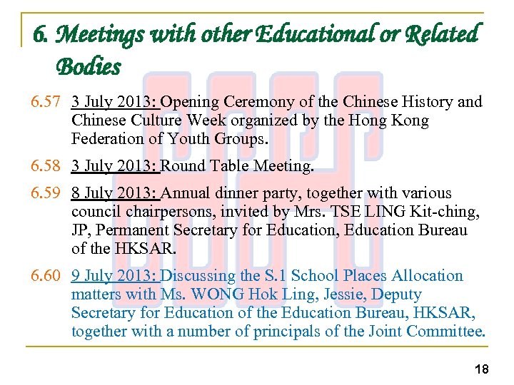 6. Meetings with other Educational or Related Bodies 6. 57 3 July 2013: Opening
