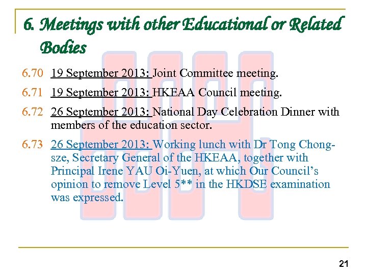 6. Meetings with other Educational or Related Bodies 6. 70 19 September 2013: Joint