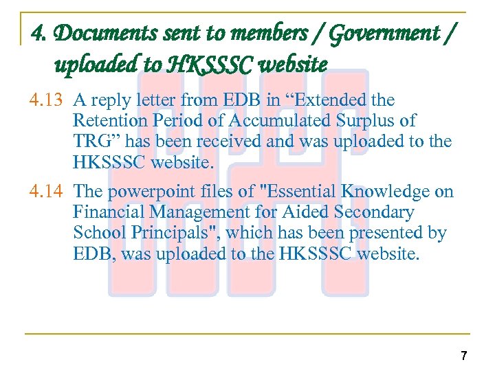 4. Documents sent to members / Government / uploaded to HKSSSC website 4. 13