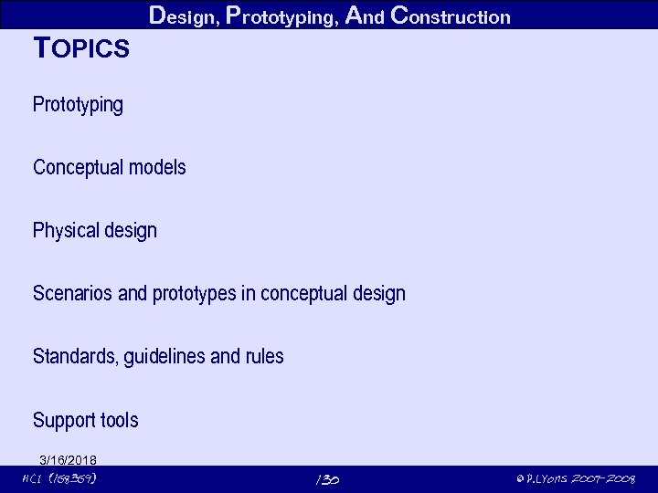 Design, Prototyping, And Construction TOPICS Prototyping Conceptual models Physical design Scenarios and prototypes in
