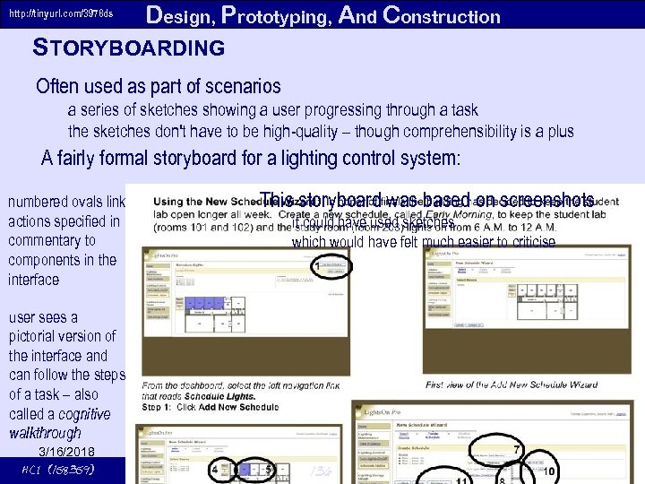 http: //tinyurl. com/3978 ds Design, Prototyping, And Construction STORYBOARDING Often used as part of