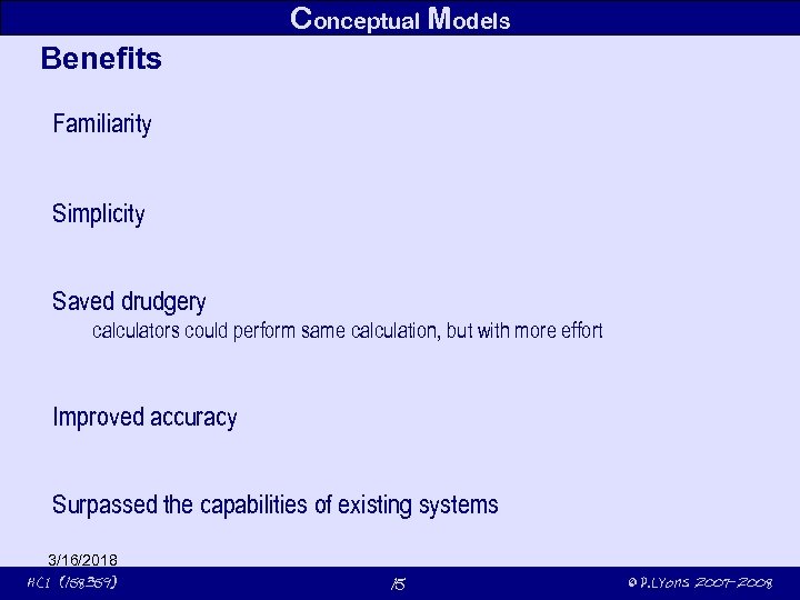 Conceptual Models Benefits Familiarity Simplicity Saved drudgery calculators could perform same calculation, but with