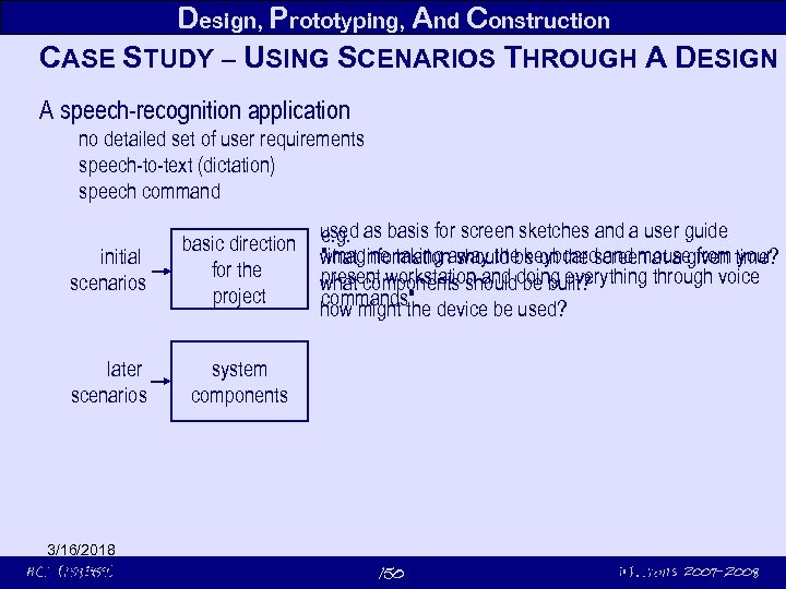 Design, Prototyping, And Construction CASE STUDY – USING SCENARIOS THROUGH A DESIGN A speech-recognition