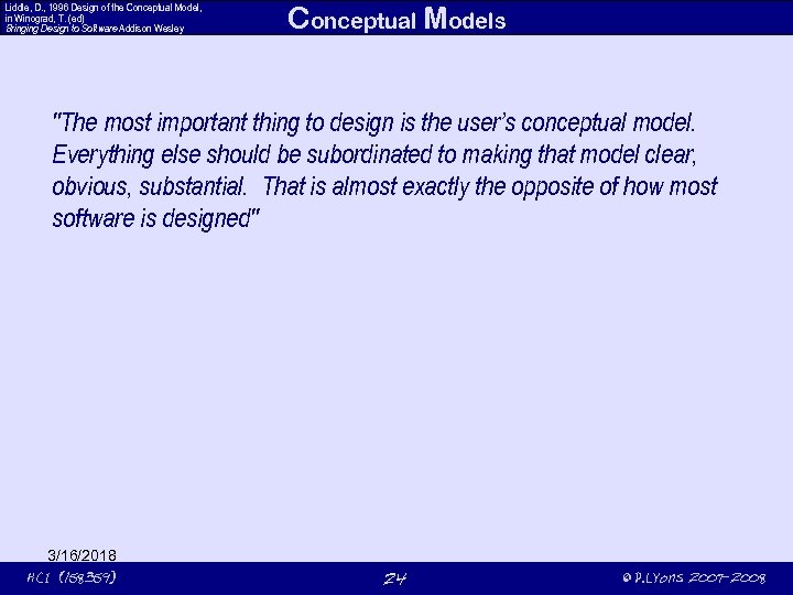 Liddle, D. , 1996 Design of the Conceptual Model, in Winograd, T. (ed) Bringing
