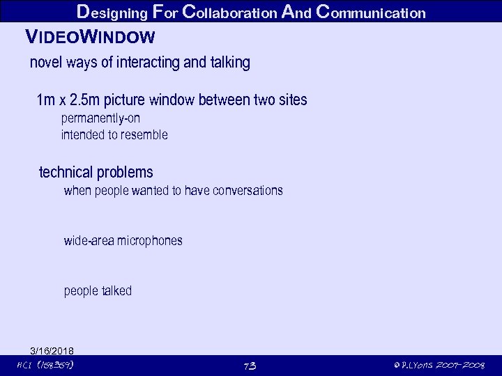 Designing For Collaboration And Communication VIDEOWINDOW novel ways of interacting and talking 1 m