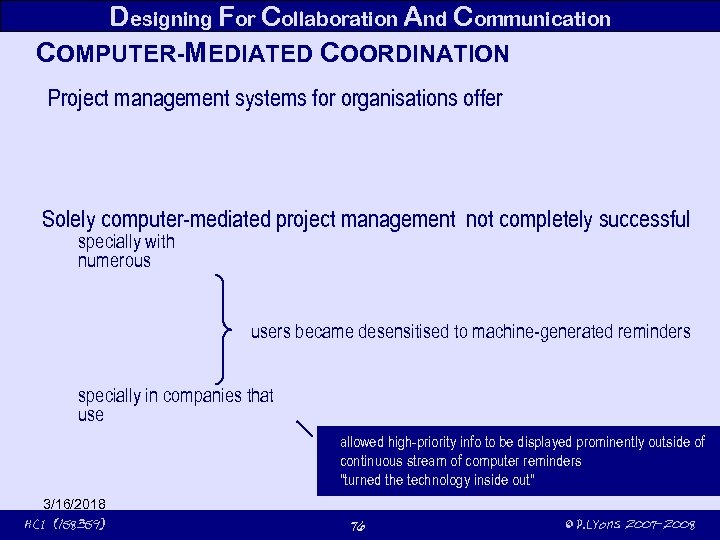 Designing For Collaboration And Communication COMPUTER-MEDIATED COORDINATION Project management systems for organisations offer Solely