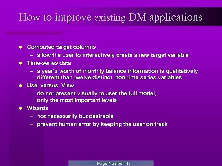 How to improve existing DM applications Computed target columns – allow the user to