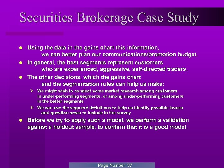 Securities Brokerage Case Study Using the data in the gains chart this information, we