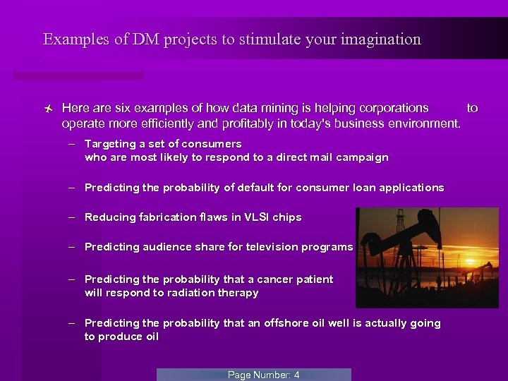 Examples of DM projects to stimulate your imagination ñ Here are six examples of