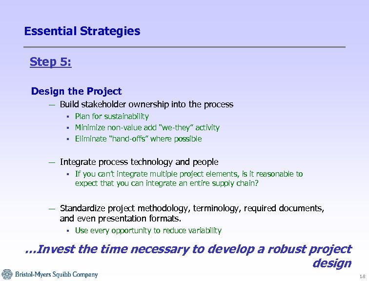 Essential Strategies Step 5: Design the Project — Build stakeholder ownership into the process