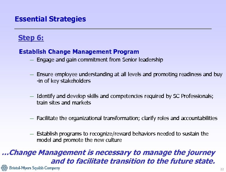 Essential Strategies Step 6: Establish Change Management Program — Engage and gain commitment from