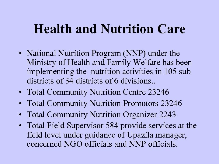 Health and Nutrition Care • National Nutrition Program (NNP) under the Ministry of Health