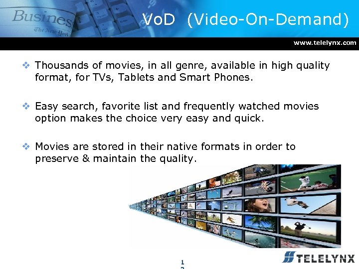 Vo. D (Video-On-Demand) www. telelynx. com v Thousands of movies, in all genre, available