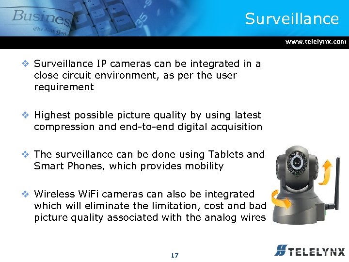 Surveillance www. telelynx. com v Surveillance IP cameras can be integrated in a close