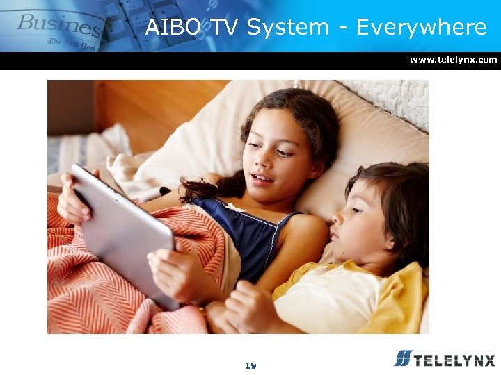 AIBO TV System - Everywhere www. telelynx. com 19 