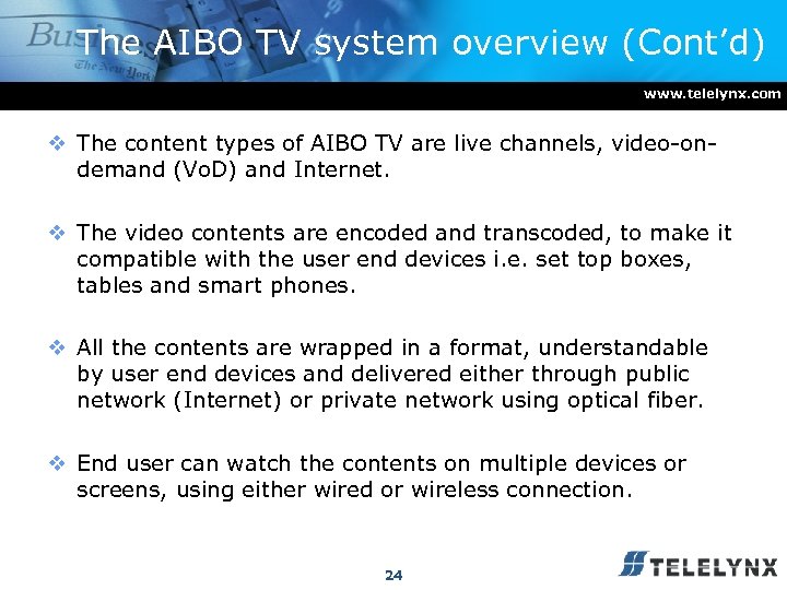 The AIBO TV system overview (Cont’d) www. telelynx. com v The content types of