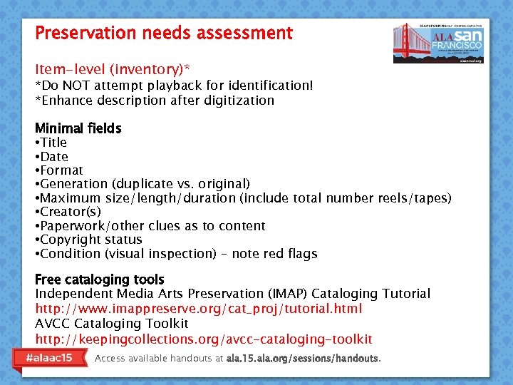 Preservation needs assessment Item-level (inventory)* *Do NOT attempt playback for identification! *Enhance description after