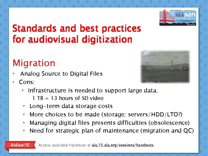 Standards and best practices for audiovisual digitization Migration • Analog Source to Digital Files