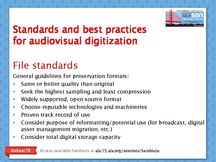 Standards and best practices for audiovisual digitization File standards General guidelines for preservation formats: