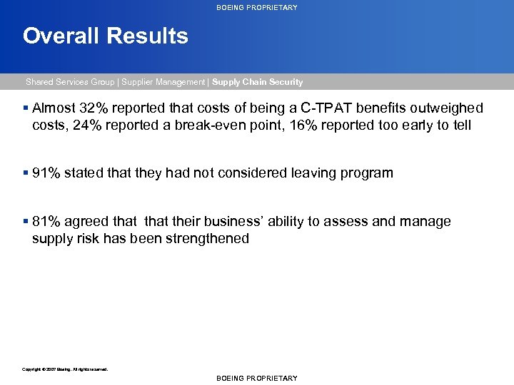 BOEING PROPRIETARY Overall Results Shared Services Group | Supplier Management | Supply Chain Security