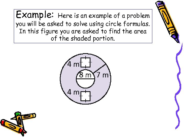 Example: Here is an example of a problem you will be asked to solve