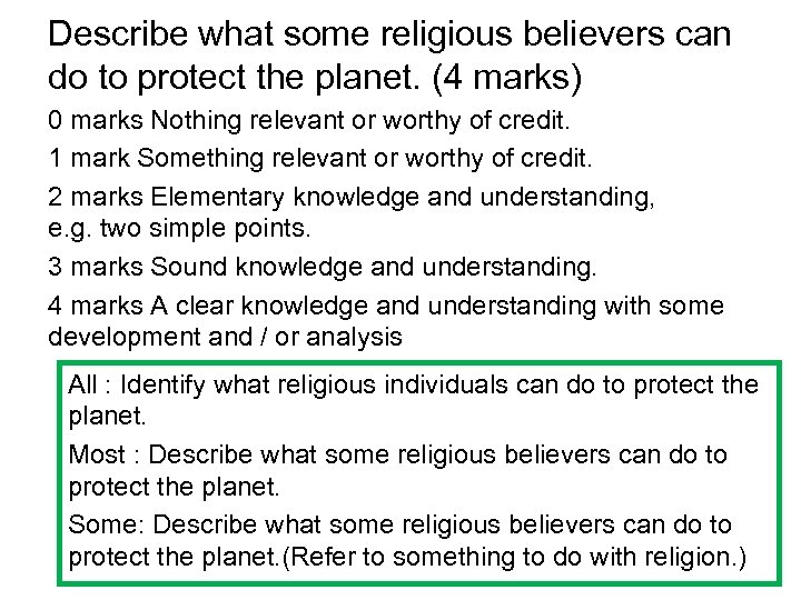 Describe what some religious believers can do to protect the planet. (4 marks) 0