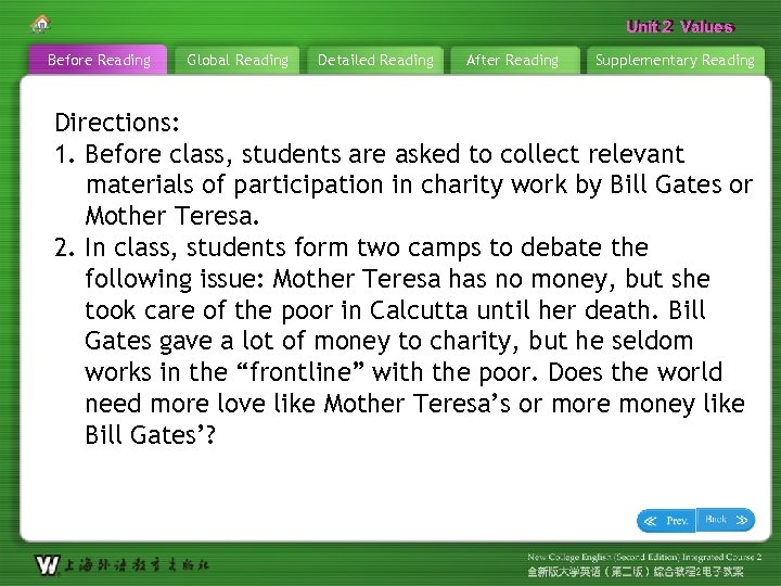 Unit 2 Values Before Reading Global Reading Detailed Reading After Reading Supplementary Reading Directions: