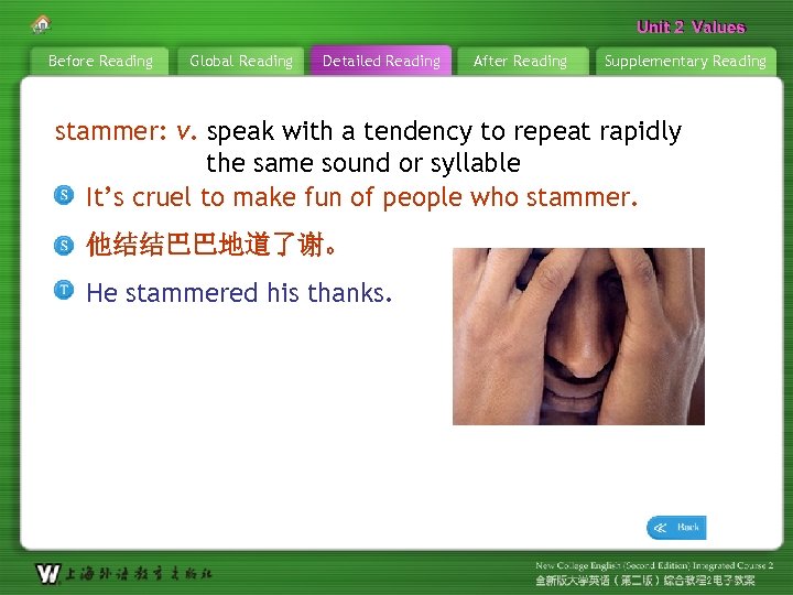 Unit 2 Values Before Reading Global Reading Detailed Reading After Reading Supplementary Reading stammer: