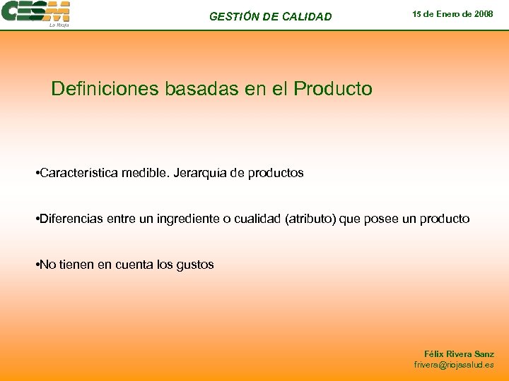 GESTIÓN DE CALIDAD 15 de Enero de 2008 Definiciones basadas en el Producto •