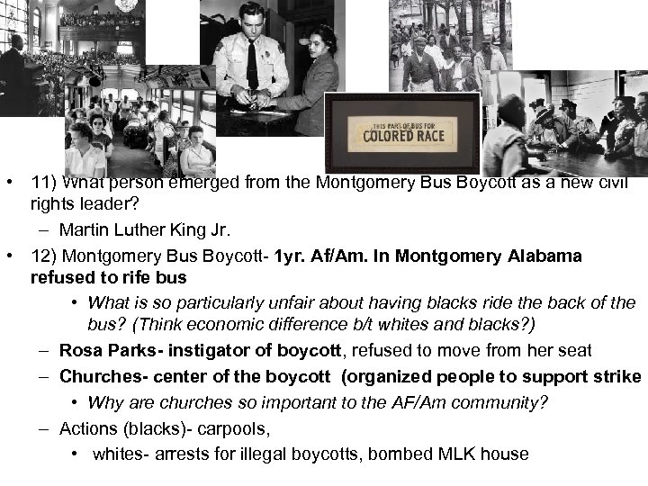  • 11) What person emerged from the Montgomery Bus Boycott as a new