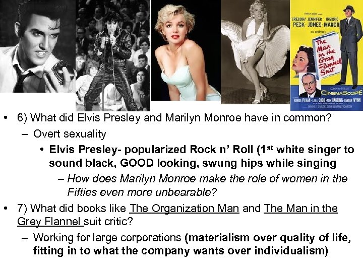 • 6) What did Elvis Presley and Marilyn Monroe have in common? –