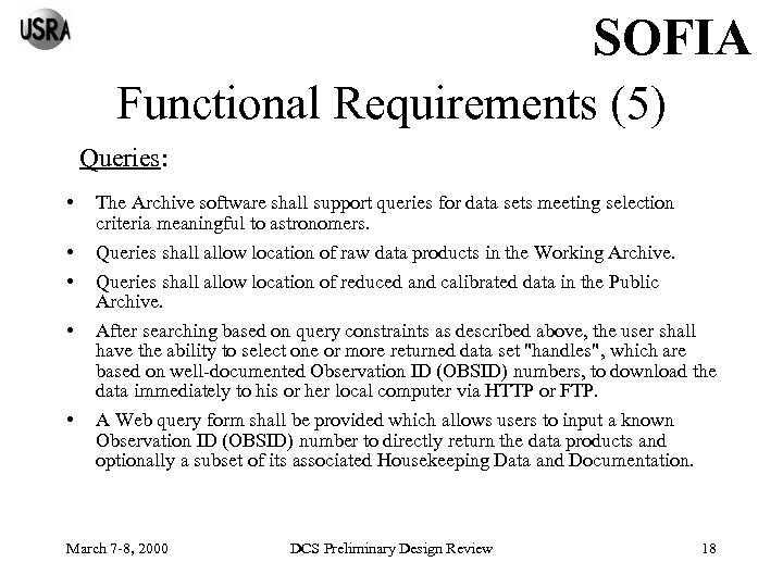 SOFIA Functional Requirements (5) Queries: • • • The Archive software shall support queries