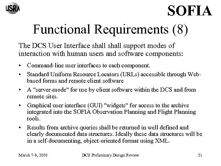 SOFIA Functional Requirements (8) The DCS User Interface shall support modes of interaction with