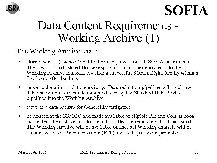 SOFIA Data Content Requirements Working Archive (1) The Working Archive shall: • store raw
