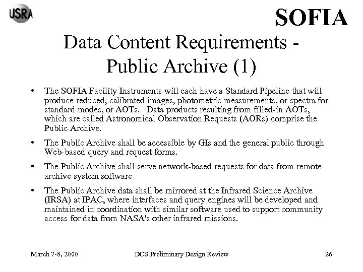 SOFIA Data Content Requirements Public Archive (1) • The SOFIA Facility Instruments will each