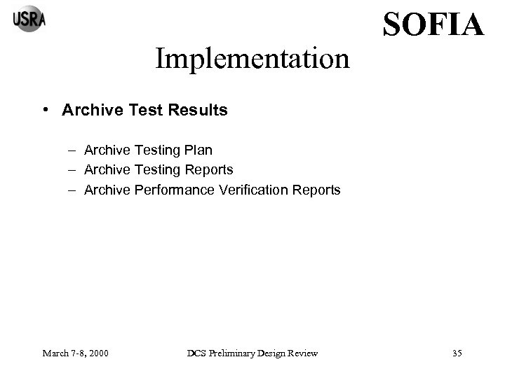 Implementation SOFIA • Archive Test Results – Archive Testing Plan – Archive Testing Reports