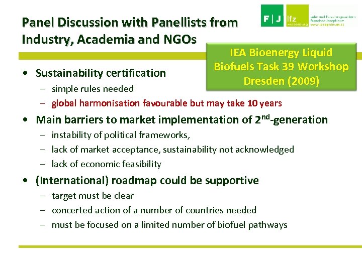 Panel Discussion with Panellists from Industry, Academia and NGOs • Sustainability certification IEA Bioenergy