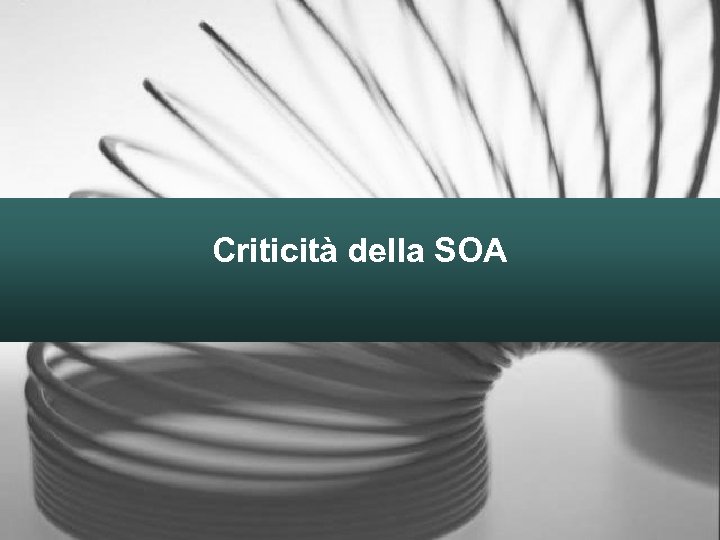 Criticità della SOA 
