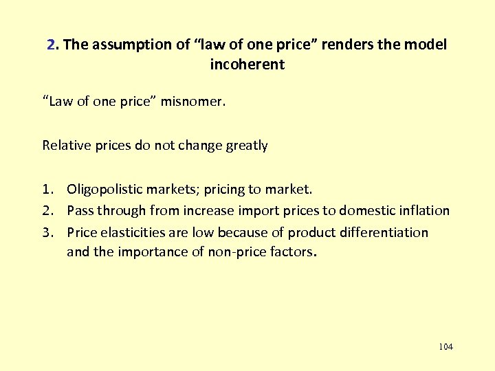 2. The assumption of “law of one price” renders the model incoherent “Law of