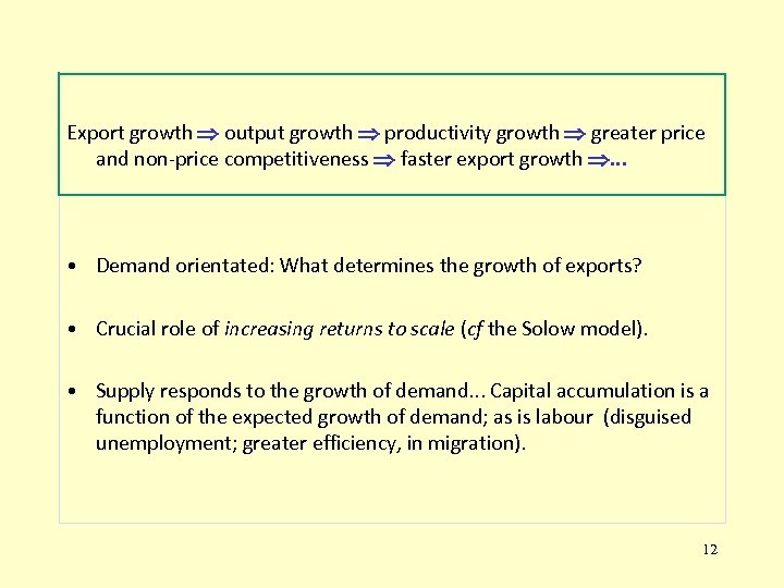  Export growth output growth productivity growth greater price and non-price competitiveness faster export