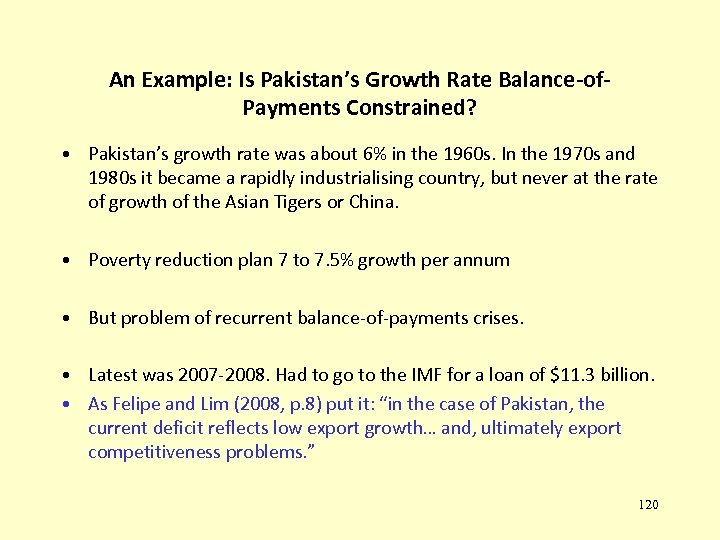 An Example: Is Pakistan’s Growth Rate Balance-of. Payments Constrained? • Pakistan’s growth rate was